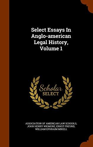 Select Essays In Anglo-american Legal History, Volume 1