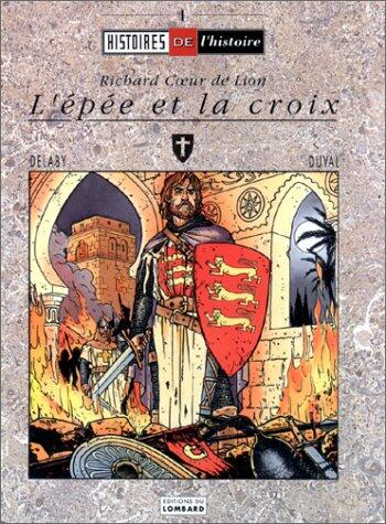 L'EPEE ET LA CROIX : RICHARD COEUR DE LION