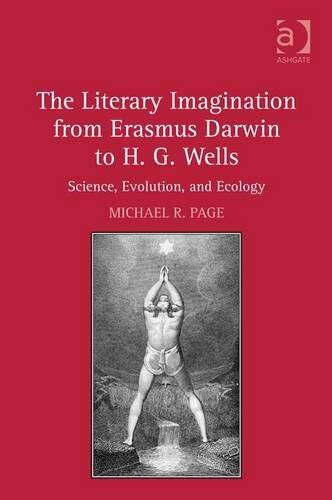 The Literary Imagination from Erasmus Darwin to H. G. Wells: Science, Evolution, and Ecology