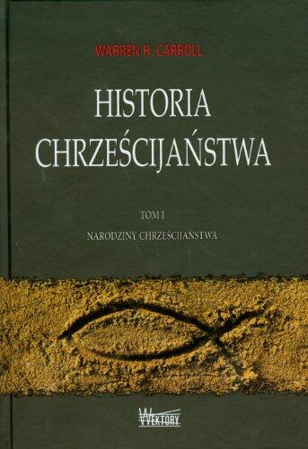 Historia chrzescijanstwa Tom 1