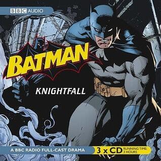 Batman: Knightfall: a BBC Full-cast Radio Drama