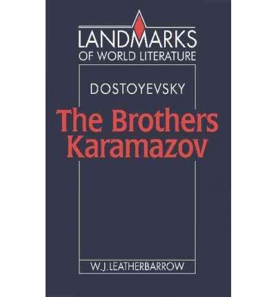 [Dostoyevsky: The Brothers Karamazov (Landmarks of World Literature)] [Author: Leatherbarrow, W. J.] [November, 1992]