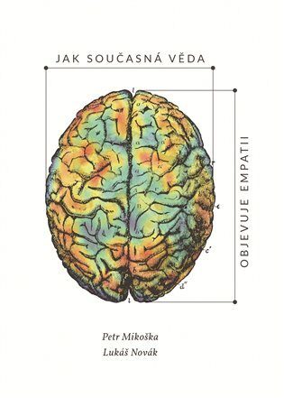 Jak současná věda objevuje empatii: Transdisciplinární pohled na klíč k lidské duši