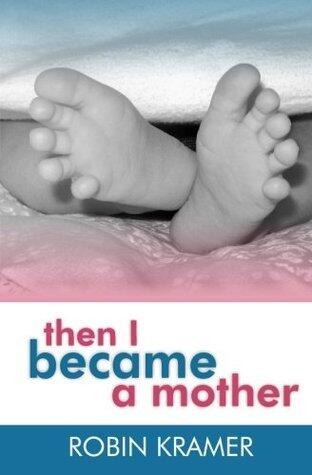 Then I Became a Mother