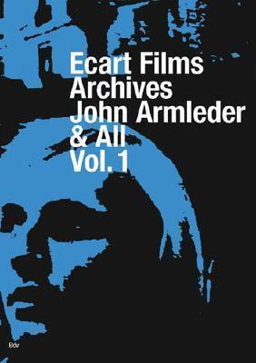 Ecart Films Archives: John Armleder & All, Vol.1-DVD