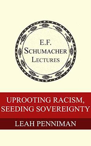Uprooting Racism, Seeding Sovereignty