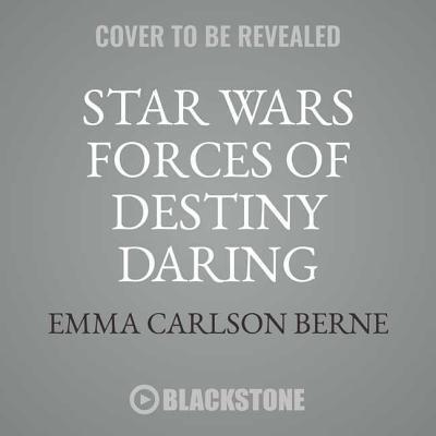 Star Wars Forces of Destiny: Daring Adventures, Volumes 1 & 2