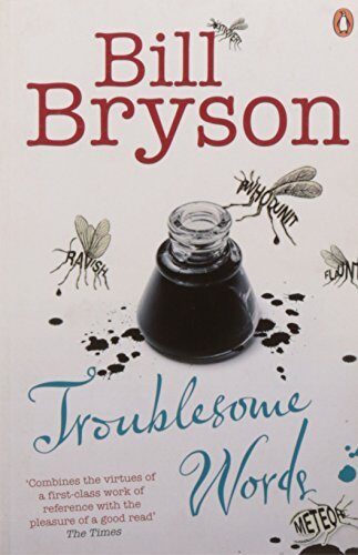 Troublesome Words by Bill Bryson