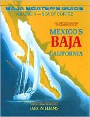 Baja Boater's Guide (Vol. 2): Sea of Cortez