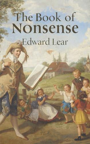 The Book of Nonsense (Annotated Edition): Edward Lear' Victorian limericks and nonsense verse