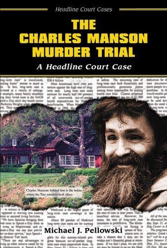 The Charles Manson Murder Trial: A Headline Court Case