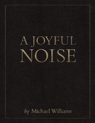 A Joyful Noise