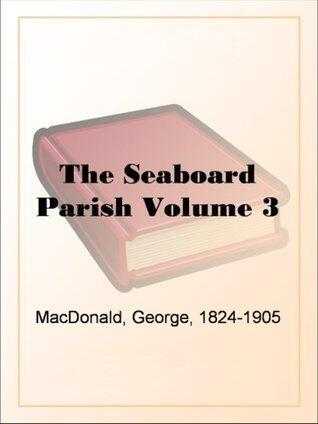 The Seaboard Parish Volume 3