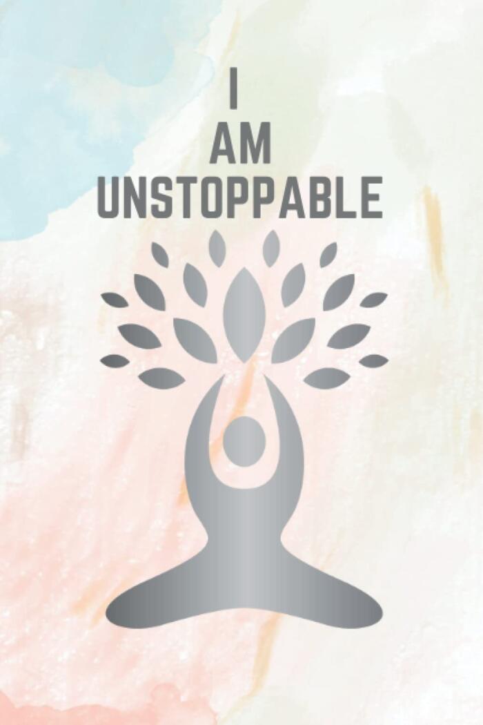 I am Unstoppable Blank Personal Growth lined Journal 100 pages