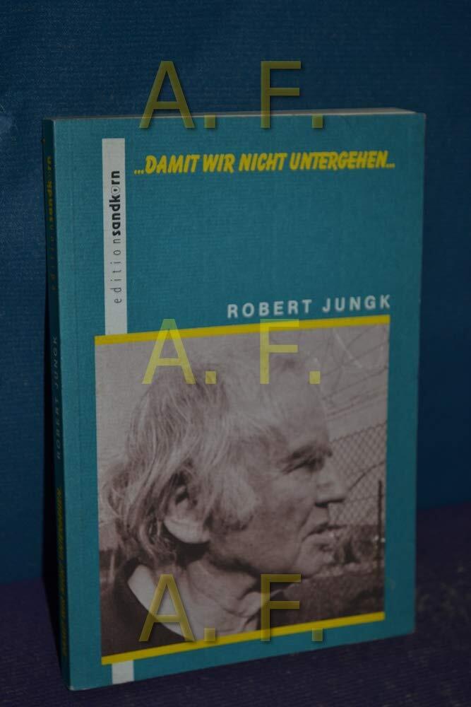 --damit wir nicht untergehen--