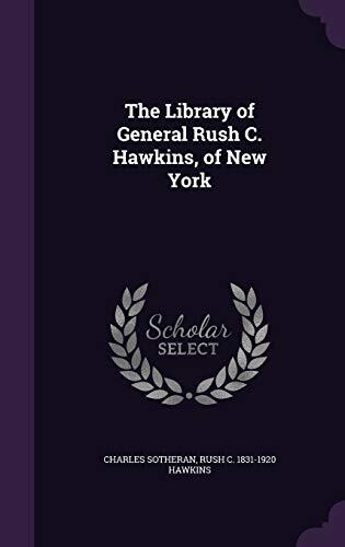 The Library of General Rush C. Hawkins, of New York