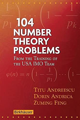 104 Number Theory Problems: From the Training of the USA Imo Team
