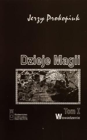 Dzieje Magii (Tom I): Wprowadzenie