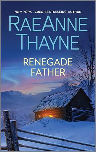 Renegade Father: A Western Romance Novel - A Gripping Secret Baby Second Chance Western Story