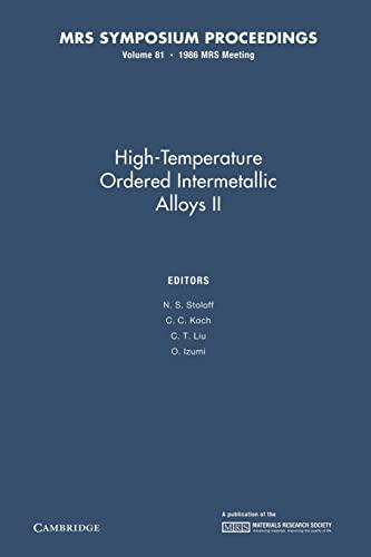 High-Temperature Ordered Intermetallic Alloys II (Volume 81)