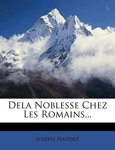 Dela Noblesse Chez Les Romains...