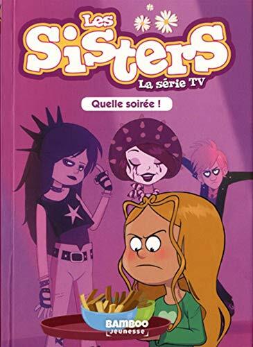 Les sisters - La série TV - Nº 16: Quelle soirée !