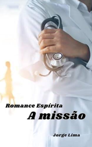 Romance Espírita : A missão