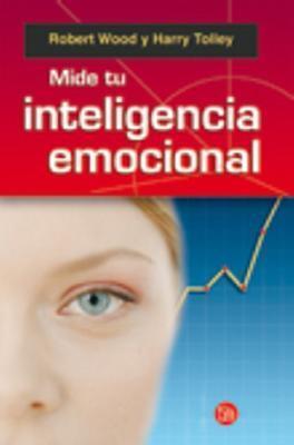 Mide tu inteligencia emocional/ Test Your Emotional Intelligence