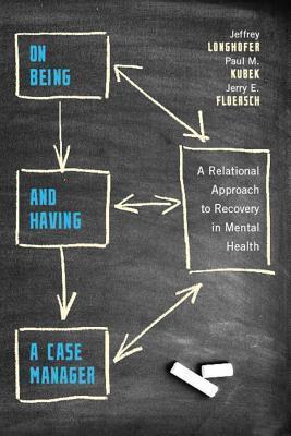 On Being and Having a Case Manager