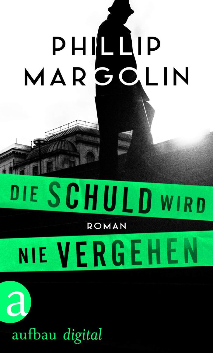 Die Schuld wird nie vergehen: Thriller (The Legal Thrillers 1)