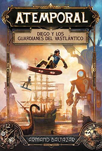 Atemporal: Diego y Los Guardianes del Vastlántico