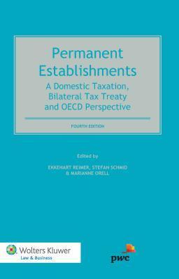 Permanent Establishments: A Domestic Taxation, Bilateral Tax Treaty and Oecd Perspective