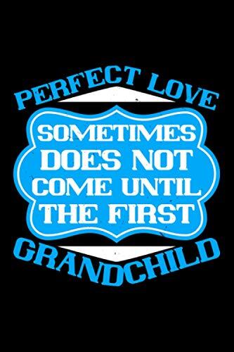 Notizbuch perfect love sometimes does not come until the first grandchild: Opa Notizbuch 120 gepunktete Seiten A5 tolles Opa Geschenk