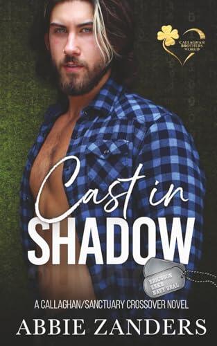 Cast in Shadow: A Callaghan Brothers / Sanctuary Crossover Novel