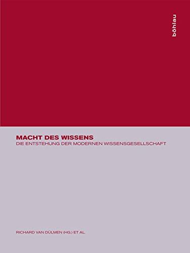 Macht Des Wissens: Die Entstehung Der Modernen Wissensgesellschaft