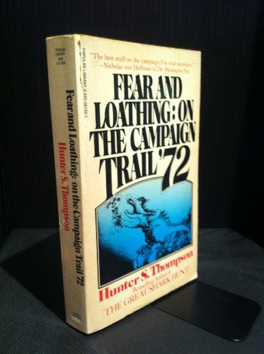 Fear and Loathing On The Campaign Trail '72