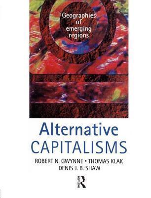Alternative Capitalisms: Geographies of Emerging Regions: Geographies of Emerging Regions