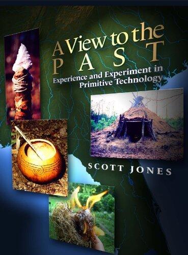 A View to the Past: Experience and Experiment in Primitive Technology