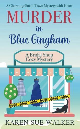 Murder in Blue Gingham: A Charming Small-Town Mystery with Heart