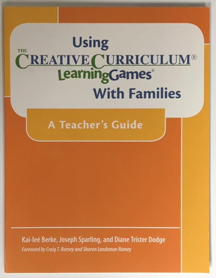 Using the Creative Curriculum Learning Games with Families: A Teacher's Guide