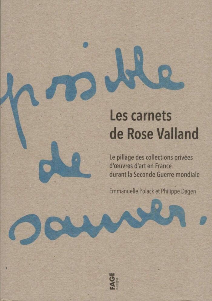 Les Carnets de Rose Valland: Le Pillage des Collections