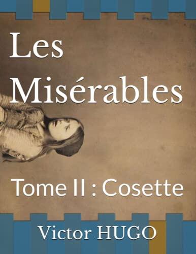 Les Misérables: Tome II : Cosette