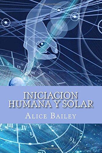 Iniciacion Humana y Solar