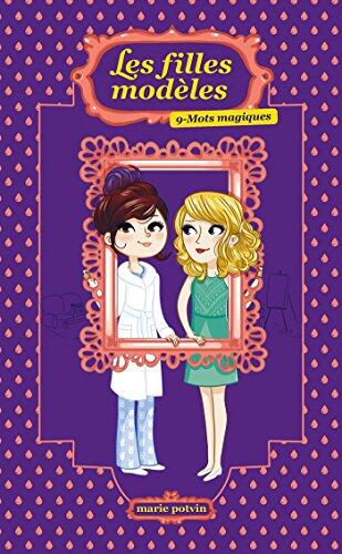 Les Filles modèles T09 : Mots magiques