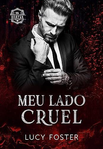 Meu Lado Cruel: Série Ya Bratva (Livro 3)