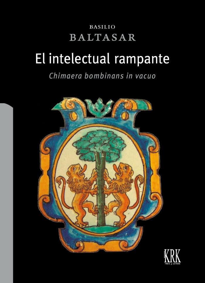 El intelectual rampante: Chimaera bombinans in vacuo