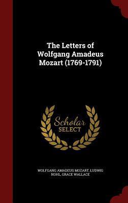 The Letters of Wolfgang Amadeus Mozart