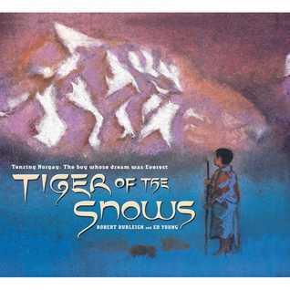 Tiger of the Snows: Tenzing Norgay: The Boy Whose Dream Was Everest