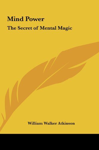 Mind Power: The Secret of Mental Magic