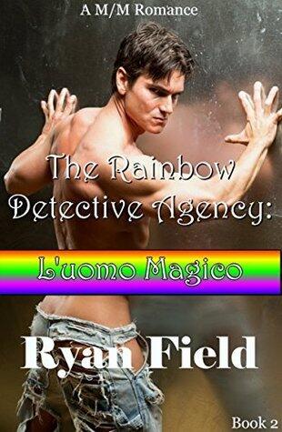 The Rainbow Detective Agency: L'uomo Magico: Book 2